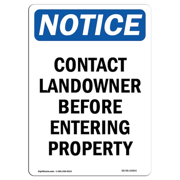 Safety Sign, OSHA Notice, 18" Height, Contact Landowner Before Entering Sign, Portrait